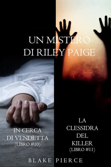 Bundle dei Misteri di Riley Paige: In cerca di vendetta (#10) e La clessidra del killer (#11)