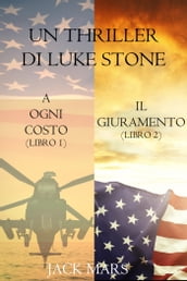 Bundle dei Thriller di Luke Stone: A Ogni Costo (#1) e Il Giuramento (#2)