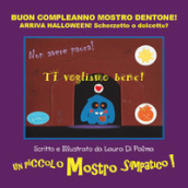 Buon compleanno Mostro Dentone! Arriva Halloween! Scherzetto o dolcetto? Ediz. a colori