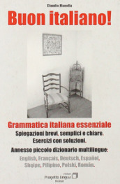 Buon italiano. Grammatica italiana essenziale con piccolo dizionario multilingue