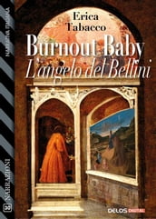 Burnout Baby  L angelo del Bellini