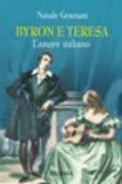 Byron e Teresa. L amore italiano