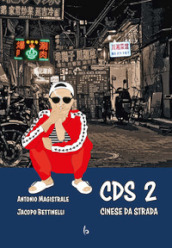 CDS Cinese Da Strada. 2.