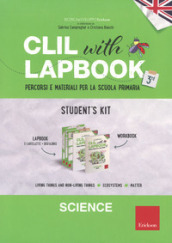CLIL with lapbook. Science. Terza. Student s kit