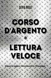 CORSO D ARGENTO * LETTURA VELOCE