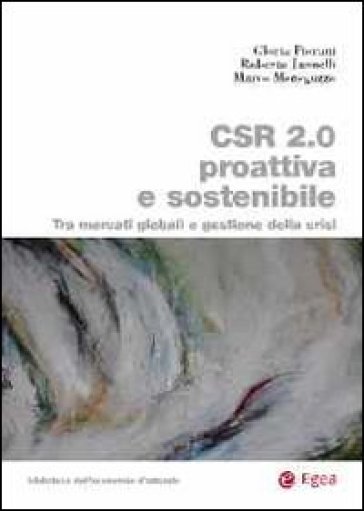 CSR 2.0 proattiva e sostenibile. Tra mercati globali e gestione della crisi