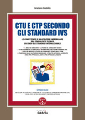 CTU e CTP secondo gli Standard IVS. Le competenze di valutazione immobiliare del consulente tecnico secondo gli standard internazionali. Con software