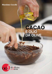 Cacao e olio da olive