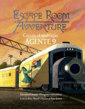 Caccia al malvagio Agente 9. Escape room avventure
