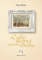 I Caffè storici più belli d Italia
