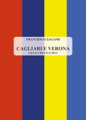 Cagliari e Verona. Gli scudetti unici