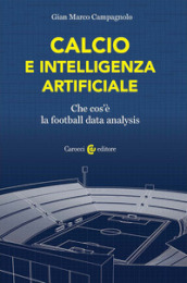 Calcio e intelligenza artificiale. Che cos è la football data analysis