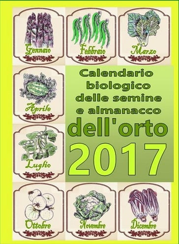 Calendario biologico e almanacco delle semine nell'orto 2017