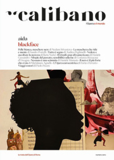Calibano. L'Opera e il mondo. 0: Aida. Blackface