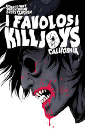 California. I favolosi Killjoys. Nuova ediz.
