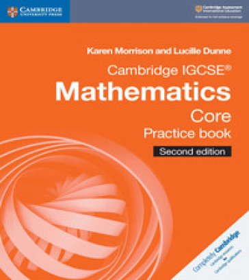Cambridge IGCSE mathematics. Core practice book. Per le Scuole superiori. Con espansione online