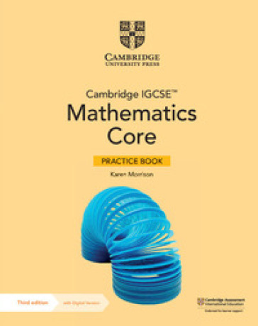 Cambridge IGCSE mathematics. Core and extended. Core practice book. Per le Scuole superiori. Con espansione online