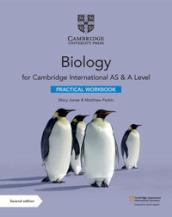 Cambridge International AS & A level Biology. Practical workbook. Per le scuole superiori. Con espansione online