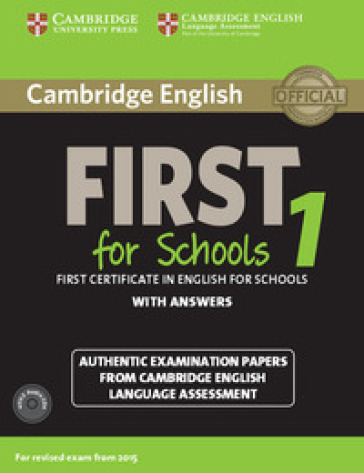 Cambridge english. First for schools. Student's book. With answers. Per le Scuole superiori. Con CD Audio. Con espansione online. 1.