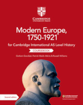 Cambridge international AS & A level history. Modern Europe 1750-1921. Coursebook. Per le Scuole superiori. Con e-book. Con espansione online