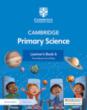 Cambridge primary science. Stages 6. Learner s book. Per la Scuola elementare. Con Contenuto digitale per accesso on line