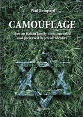 Camouflage. How an Italian family both concealed and preserved its Jewish identity