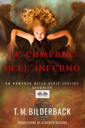 Le Campane Dell Inferno - Un Romanzo Della Serie Justice Security