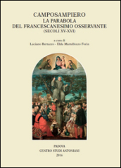 Camposampiero. La parabola del francescanesimo osservante (secoli XV - XVI). Atti della giornata di studio, 23 maggio 2015