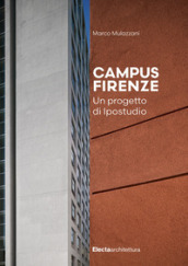 Campus Firenze. Un progetto di Ipostudio