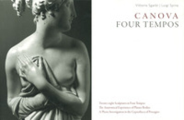 Canova. Four tempos. Ediz. illustrata. 3: Sculputres from the Gypsotheca of Possagno