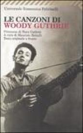 Canzoni di Woody Guthrie. Testo inglese a fronte (Le)