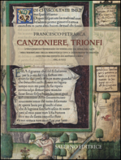 Canzoniere, Trionfi. Commentario all edizione in fac-simile. Ediz. a colori