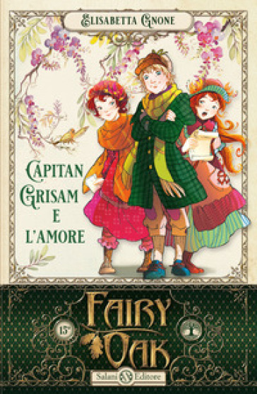 Capitan Grisam e l'amore. Fairy Oak. 4.