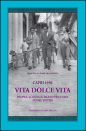 Capri 1950. Vita dolce vita. People, scandals, island ventures in the  fifties