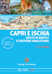 Capri e Ischia. Golfo di Napoli e Costiera amalfitana. Nuova ediz.