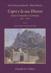 Capri e la sua diocesi. Storia cronache e curiosità 987-1818