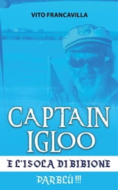 Captain Igloo e l isola di Bibione