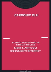 Carbonio Blu: Elenco Letterario in Lingua Inglese: Libri & Articoli, Documenti Internet