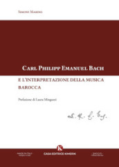 Carl Philipp Emanuel Bach e l interpretazione della musica barocca