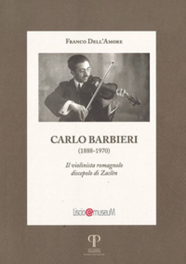 Carlo Barbieri. Il violinista romagnolo discepolo di Zaclén
