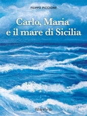Carlo, Maria e il mare di Sicilia