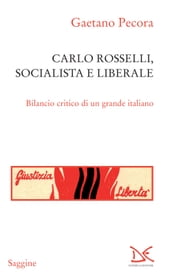 Carlo Rosselli, socialista e liberale