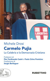 Carmelo Pujia. La Calabria e la Democrazia Cristiana