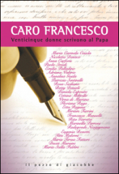 Caro Francesco. Venticinque donne scrivono al papa