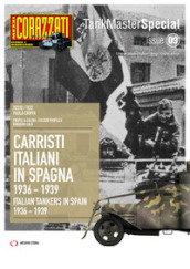 Carristi Italiani in Spagna 1936-1939-Italian tankers in Spain 2936-1939. Ediz. bilingue