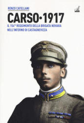 Carso 1917. Il 154º reggimento brigata Novara nell inferno di Castagnevizza