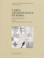 Carta archeologica di Roma. Primo quadrante