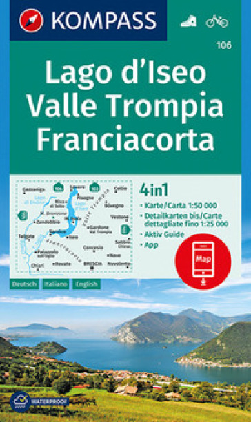 Carta escursionistica n. 106. Lago d'Iseo, Valle Trompia, Franciacorta 1:50.000. Ediz. italiana, tedesca e inglese