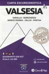 Carta escursionistica Valsesia. Scala 1:25.000. Ediz. italiana, inglese, tedesca e francese. 2: Quadrante sud-est: Varallo, Borgosesia, Monte Fenera, Cellio, Postua