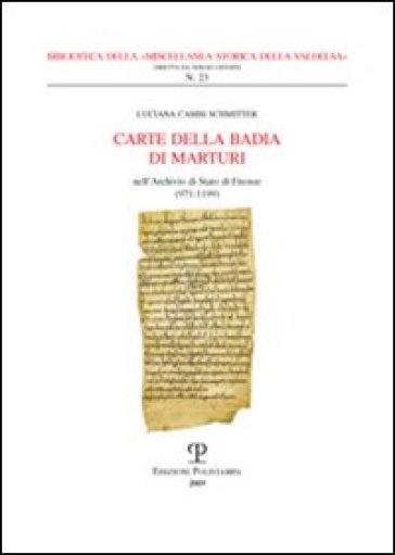 Carte della Badia di Marturi. Nell'Archivio di Stato di Firenze (971-1199)